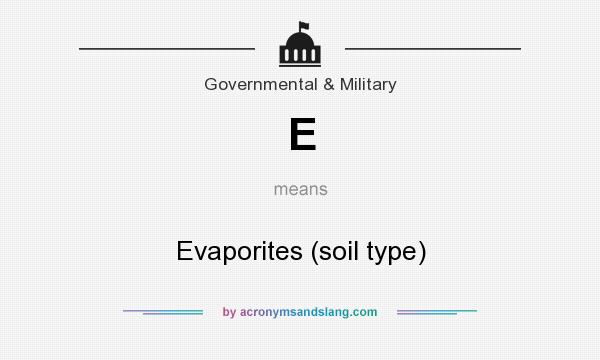 What does E mean? It stands for Evaporites (soil type)