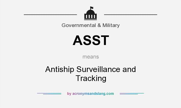 What does ASST mean? It stands for Antiship Surveillance and Tracking