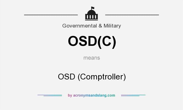 What does OSD(C) mean? It stands for OSD (Comptroller)