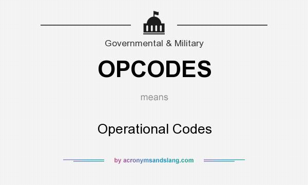 What does OPCODES mean? It stands for Operational Codes