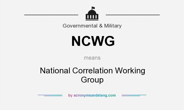 What does NCWG mean? It stands for National Correlation Working Group