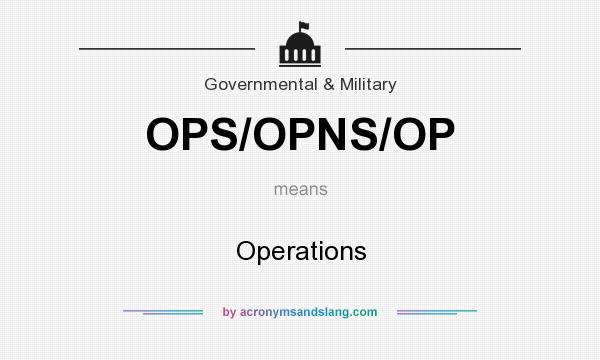 What does OPS/OPNS/OP mean? It stands for Operations