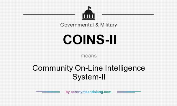What does COINS-II mean? It stands for Community On-Line Intelligence System-II