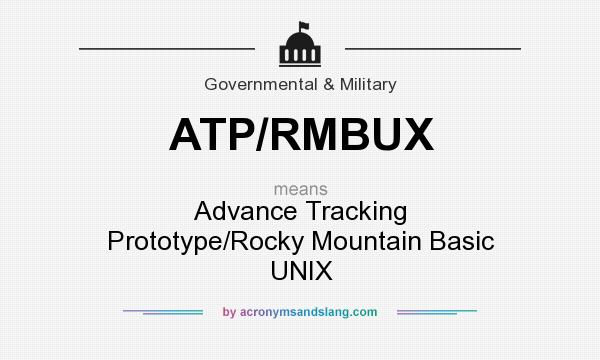 What does ATP/RMBUX mean? It stands for Advance Tracking Prototype/Rocky Mountain Basic UNIX