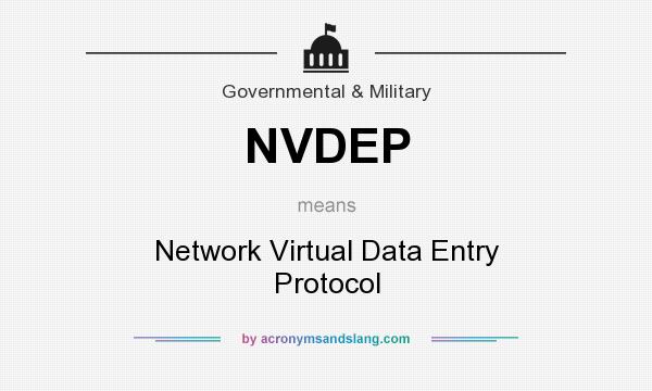 What does NVDEP mean? It stands for Network Virtual Data Entry Protocol