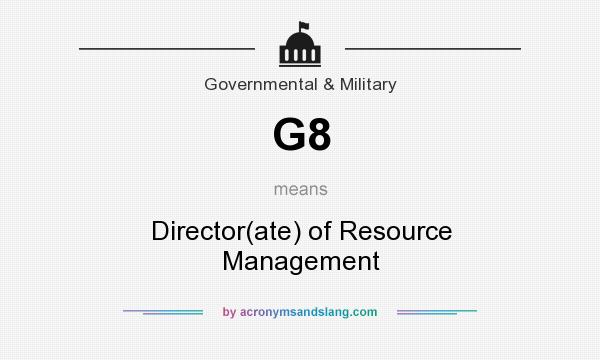 What does G8 mean? It stands for Director(ate) of Resource Management