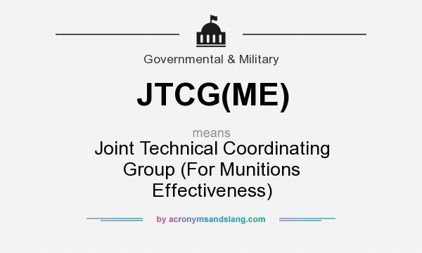 What does JTCG(ME) mean? It stands for Joint Technical Coordinating Group (For Munitions Effectiveness)