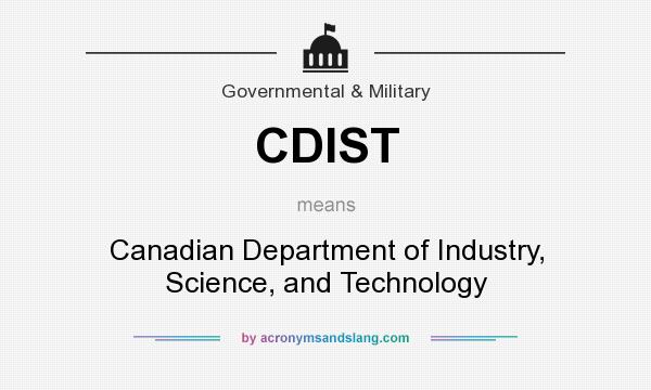 What does CDIST mean? It stands for Canadian Department of Industry, Science, and Technology
