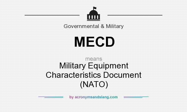 What does MECD mean? It stands for Military Equipment Characteristics Document (NATO)