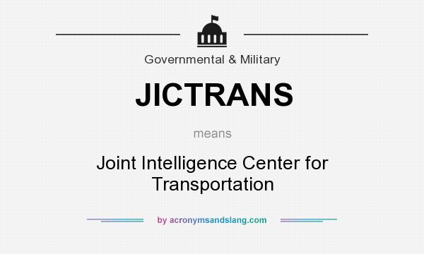 What does JICTRANS mean? It stands for Joint Intelligence Center for Transportation
