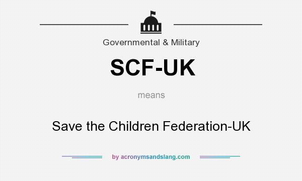 What does SCF-UK mean? It stands for Save the Children Federation-UK
