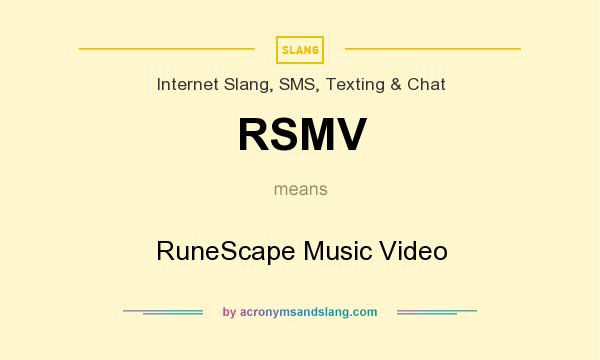 What does RSMV mean? It stands for RuneScape Music Video