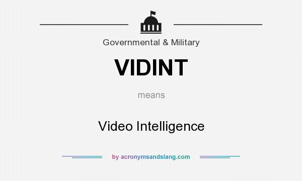 What does VIDINT mean? It stands for Video Intelligence