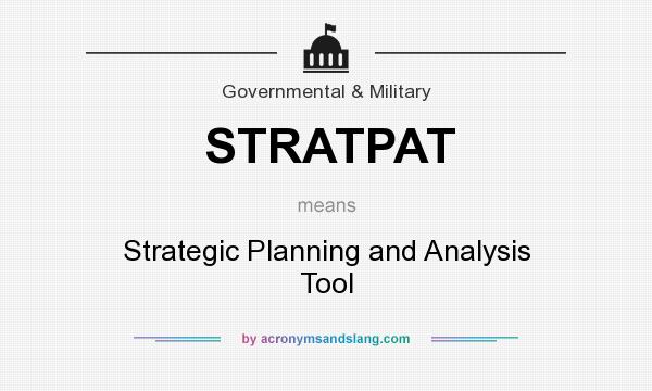 What does STRATPAT mean? It stands for Strategic Planning and Analysis Tool