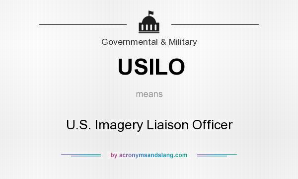 What does USILO mean? It stands for U.S. Imagery Liaison Officer