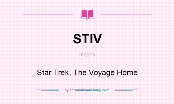 What does STIV mean? It stands for Star Trek, The Voyage Home