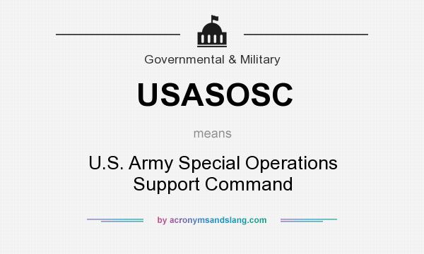 What does USASOSC mean? It stands for U.S. Army Special Operations Support Command