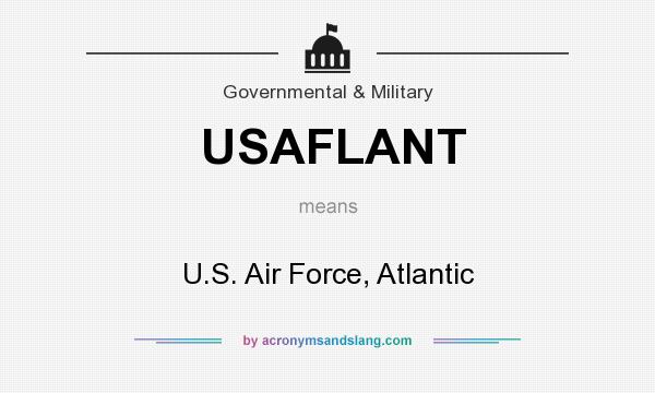What does USAFLANT mean? It stands for U.S. Air Force, Atlantic