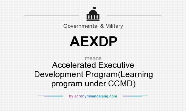 What does AEXDP mean? It stands for Accelerated Executive Development Program(Learning program under CCMD)