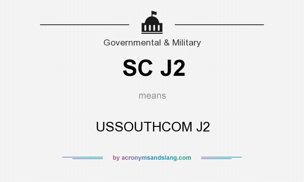 What does SC J2 mean? It stands for USSOUTHCOM J2