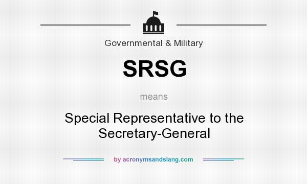 What does SRSG mean? It stands for Special Representative to the Secretary-General