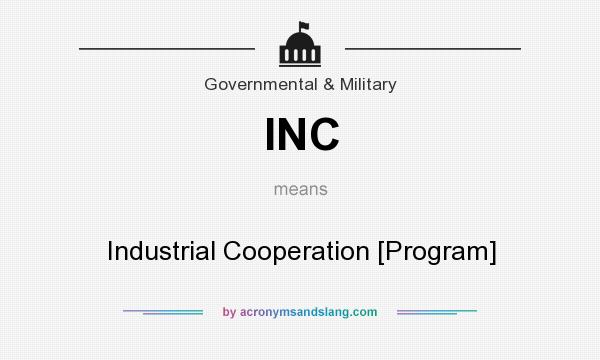 What does INC mean? It stands for Industrial Cooperation [Program]