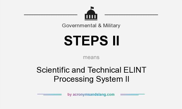 What does STEPS II mean? It stands for Scientific and Technical ELINT Processing System II