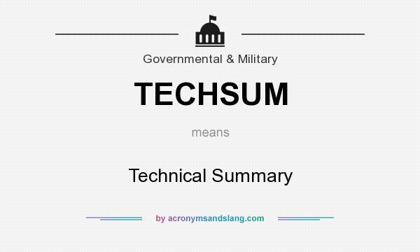 What does TECHSUM mean? It stands for Technical Summary