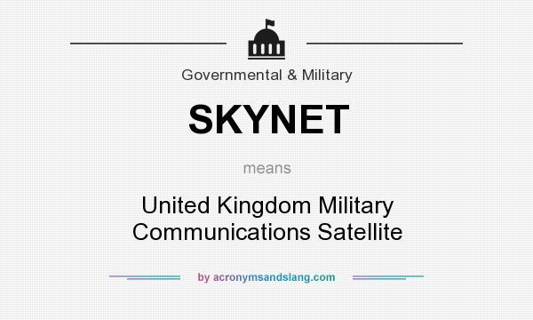 What does SKYNET mean? It stands for United Kingdom Military Communications Satellite