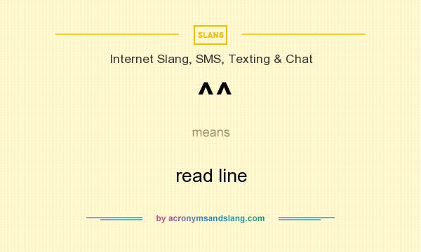 What does ^^ mean? It stands for read line