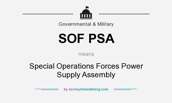 What does SOF PSA mean? It stands for Special Operations Forces Power Supply Assembly
