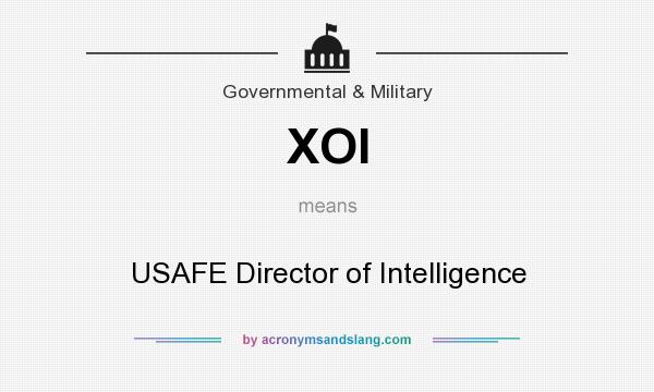 What does XOI mean? It stands for USAFE Director of Intelligence