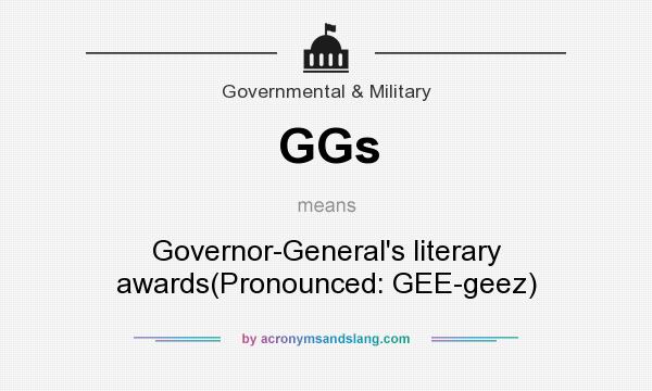 What does GGs mean? It stands for Governor-General`s literary awards(Pronounced: GEE-geez)