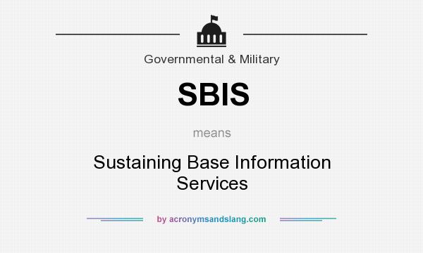 What does SBIS mean? It stands for Sustaining Base Information Services