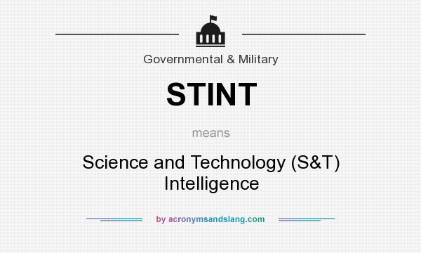 What does STINT mean? It stands for Science and Technology (S&T) Intelligence