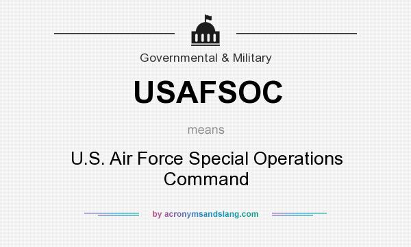 What does USAFSOC mean? It stands for U.S. Air Force Special Operations Command