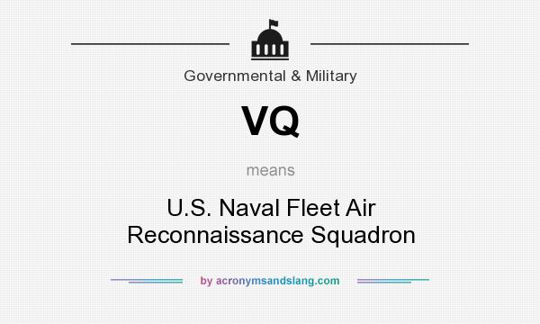 What does VQ mean? It stands for U.S. Naval Fleet Air Reconnaissance Squadron