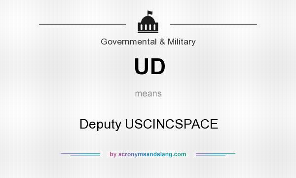 What does UD mean? It stands for Deputy USCINCSPACE
