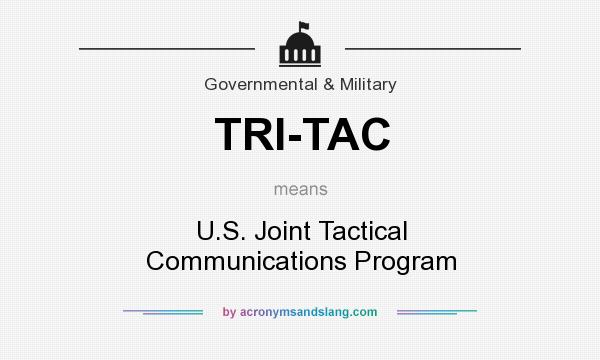 What does TRI-TAC mean? It stands for U.S. Joint Tactical Communications Program