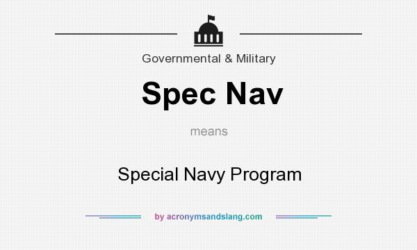 What does Spec Nav mean? It stands for Special Navy Program