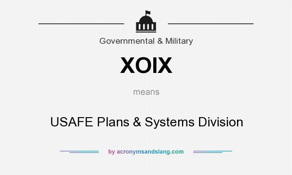 What does XOIX mean? It stands for USAFE Plans & Systems Division