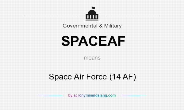 What does SPACEAF mean? It stands for Space Air Force (14 AF)