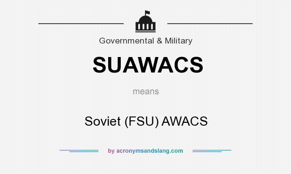 What does SUAWACS mean? It stands for Soviet (FSU) AWACS