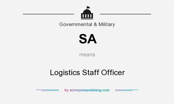 What does SA mean? It stands for Logistics Staff Officer