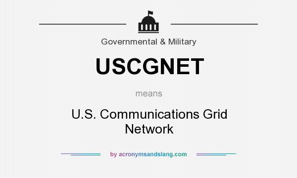 What does USCGNET mean? It stands for U.S. Communications Grid Network