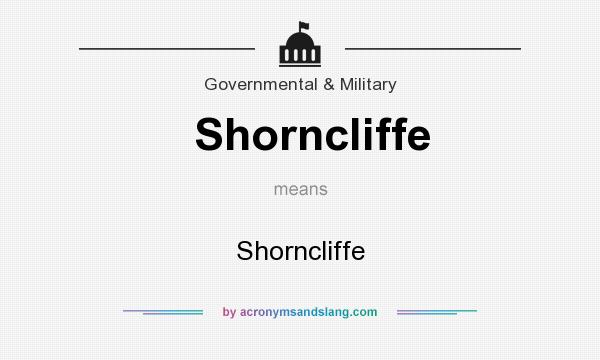 What does Shorncliffe mean? It stands for Shorncliffe