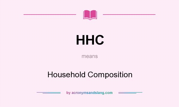 What does HHC mean? It stands for Household Composition
