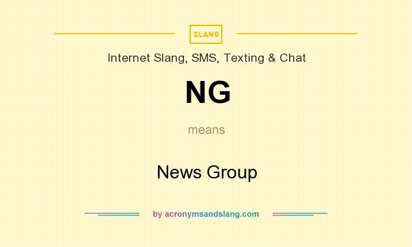 What does NG mean? It stands for News Group