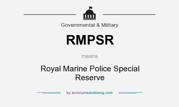 What does RMPSR mean? It stands for Royal Marine Police Special Reserve