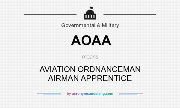 What does AOAA mean? It stands for AVIATION ORDNANCEMAN AIRMAN APPRENTICE